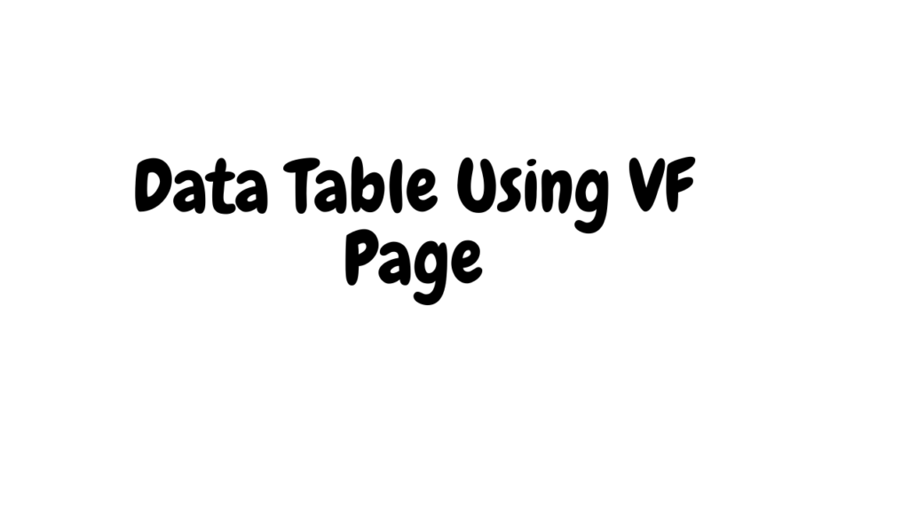 Data Table using VF Page - SFDC Pathshala